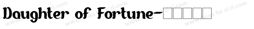 Daughter of Fortune字体转换